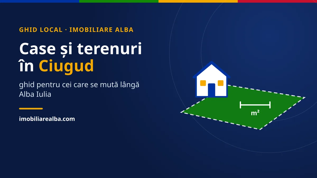 Case și terenuri în Ciugud: ghid pentru cei care se mută lângă Alba Iulia