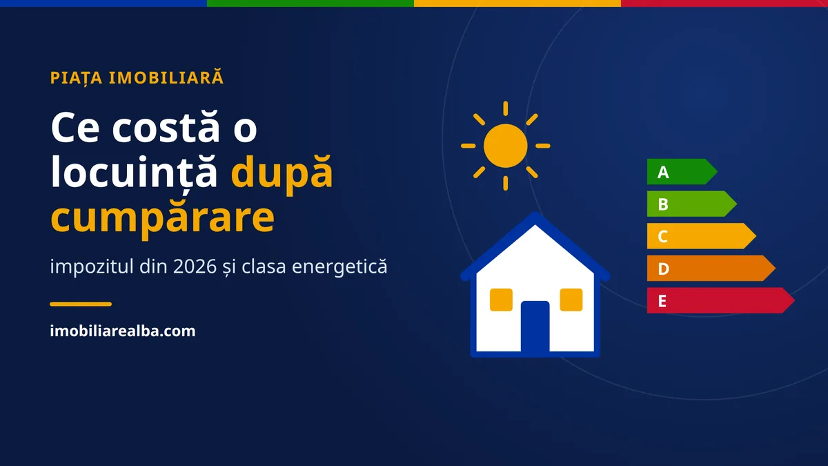 Ce costă o locuință după cumpărare: impozitul din 2026 și clasa energetică